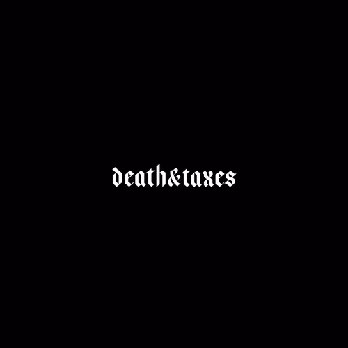 death and taxes - citizens
